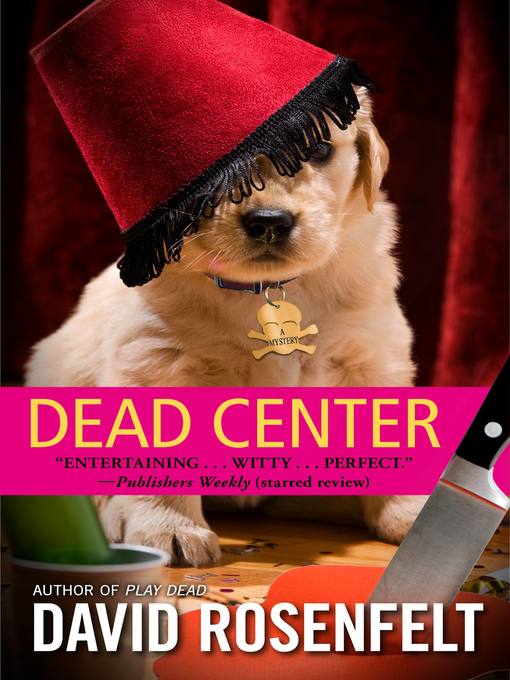 Title details for Dead Center by David Rosenfelt - Available